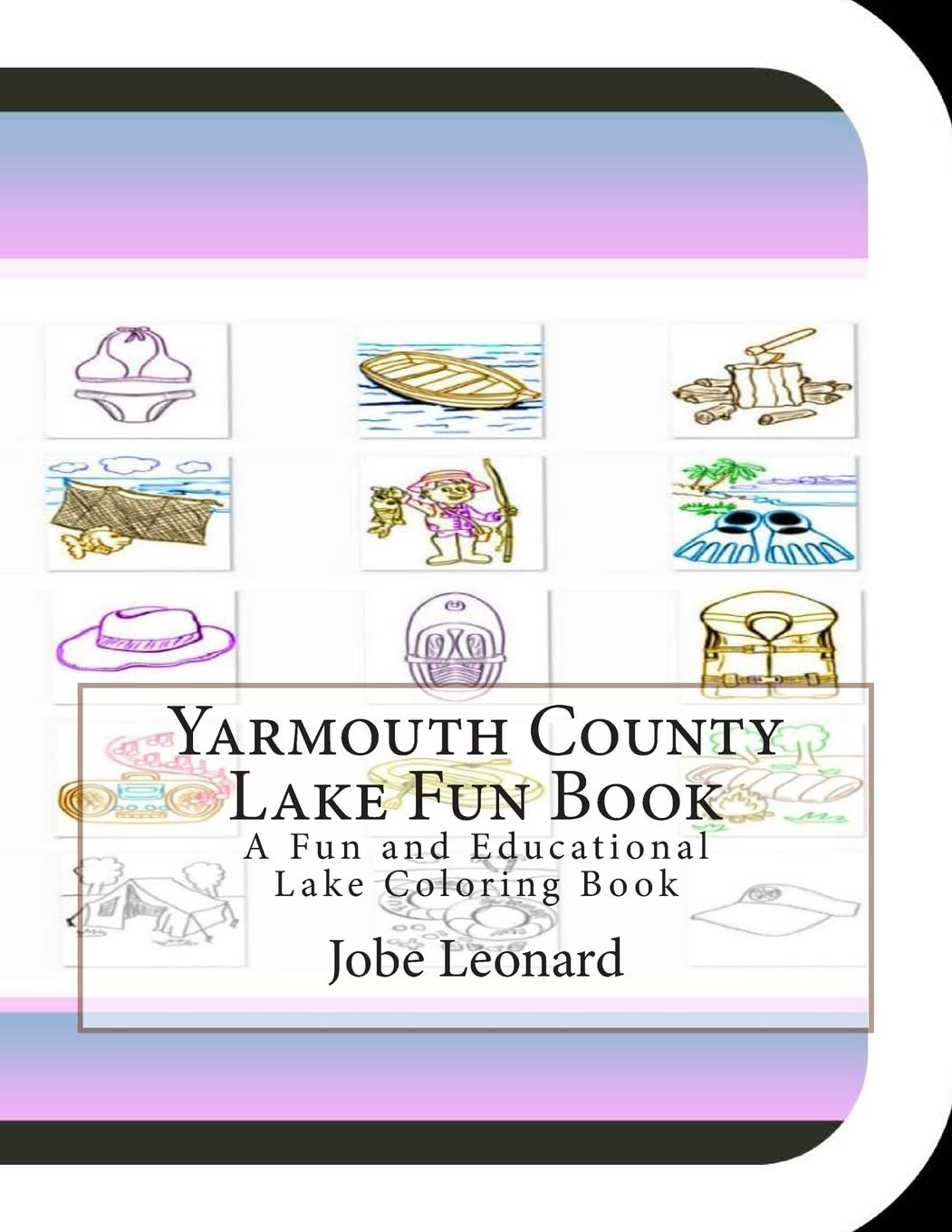 Yarmouth County Lake Fun Book: A Fun and Educational Lake Coloring Book Tiptoi & Games