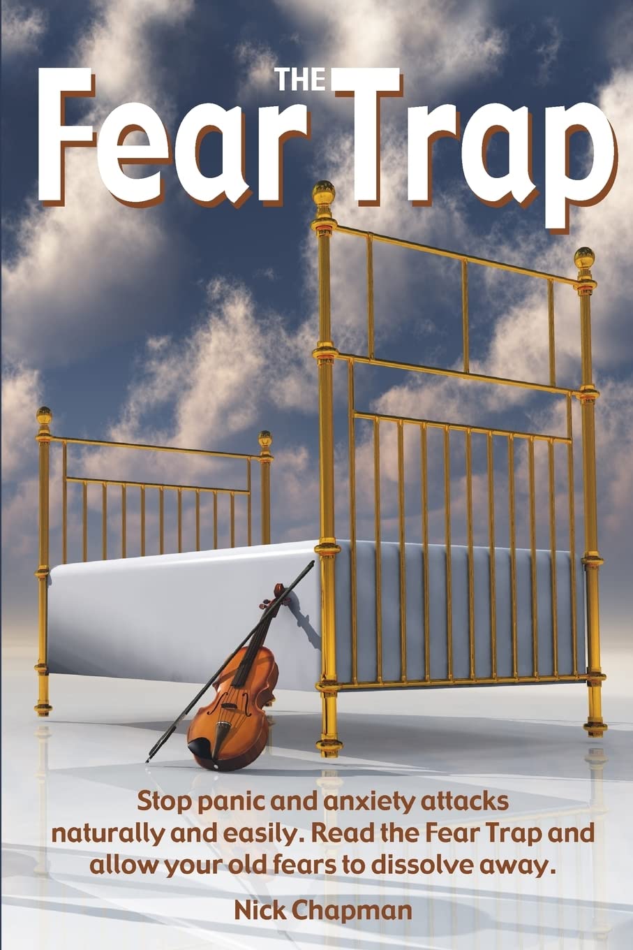 The Fear Trap: Stop panic and anxiety attacks naturally and easily. Read The Fear Trap and allow your old fears to dissolve away. Health, Nutrition & Fitness