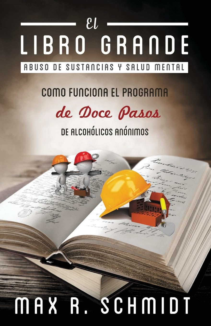 El Libro Grande: Como funciona el programa de Doce Pasos de Alcohólicos Anónimos (Trastorno por consumo de alcohol, Band 1) Business, Finance & Career