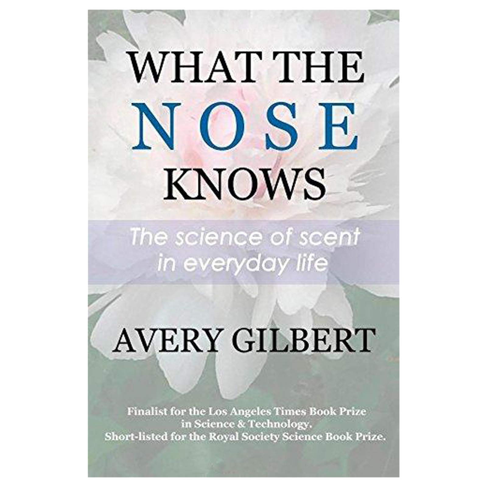 What the Nose Knows: The Science of Scent in Everyday Life Psychology