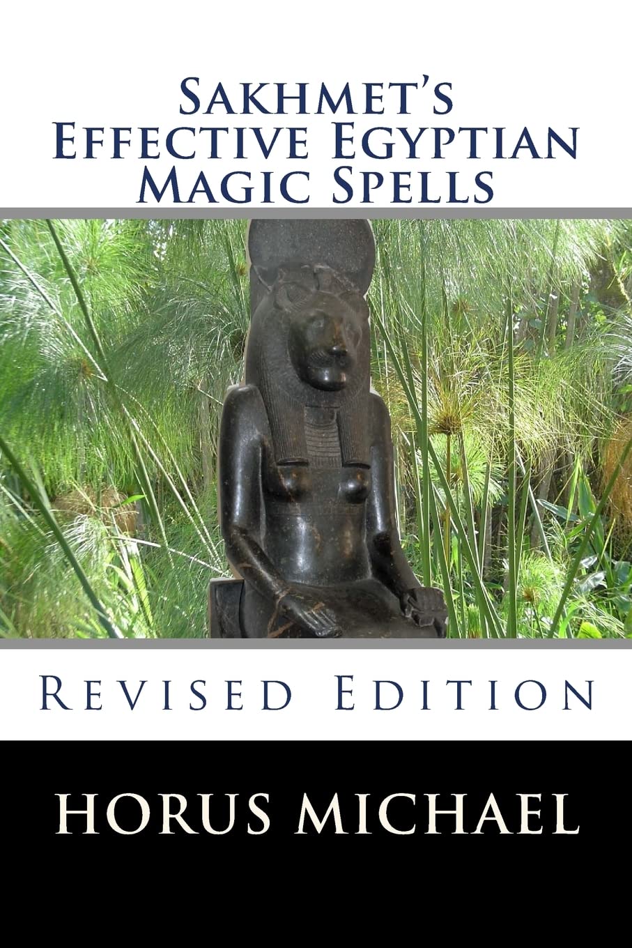 Sakhmet's Effective Egyptian Magic Spells: Revised Edition (The Kheriheb Master Series, Band 1) Religion & Esotericism