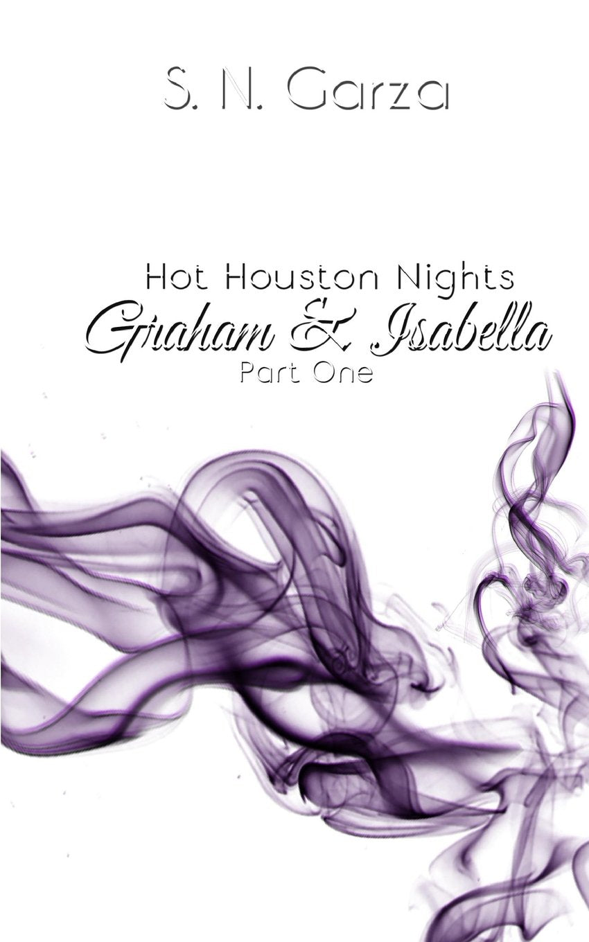 Hot Houston Nights: Graham & Isabella (Graham and Isabella, Band 1) Eroticism