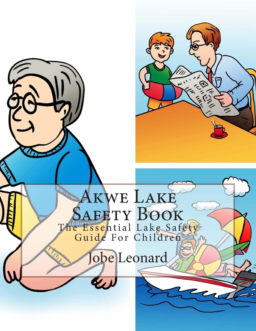 Akwe Lake Safety Book: The Essential Lake Safety Guide For Children book