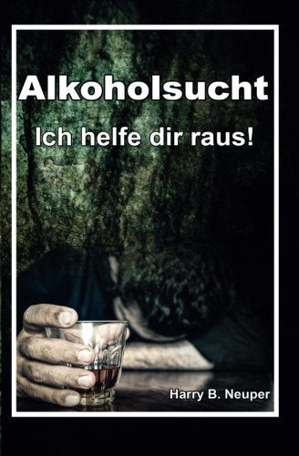 Product Image: Alkoholsucht - Ich helfe dir raus!