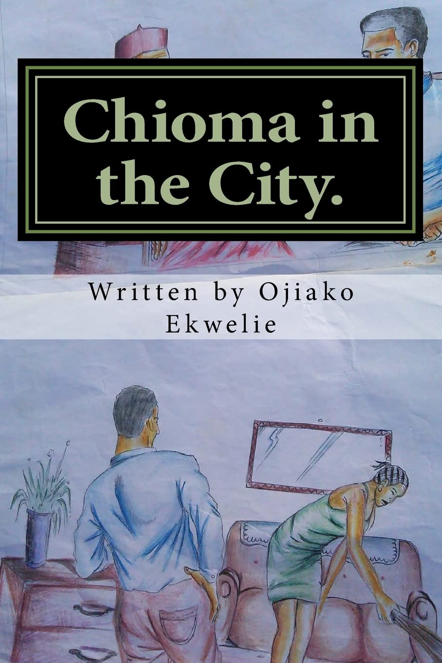 CHIOMA IN THE CITY: Chioma in Abuja Contemporary literature