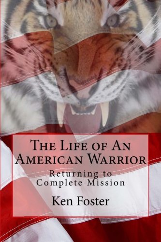 The Life of An American Warrior: Returning to Complete Mission Contemporary literature