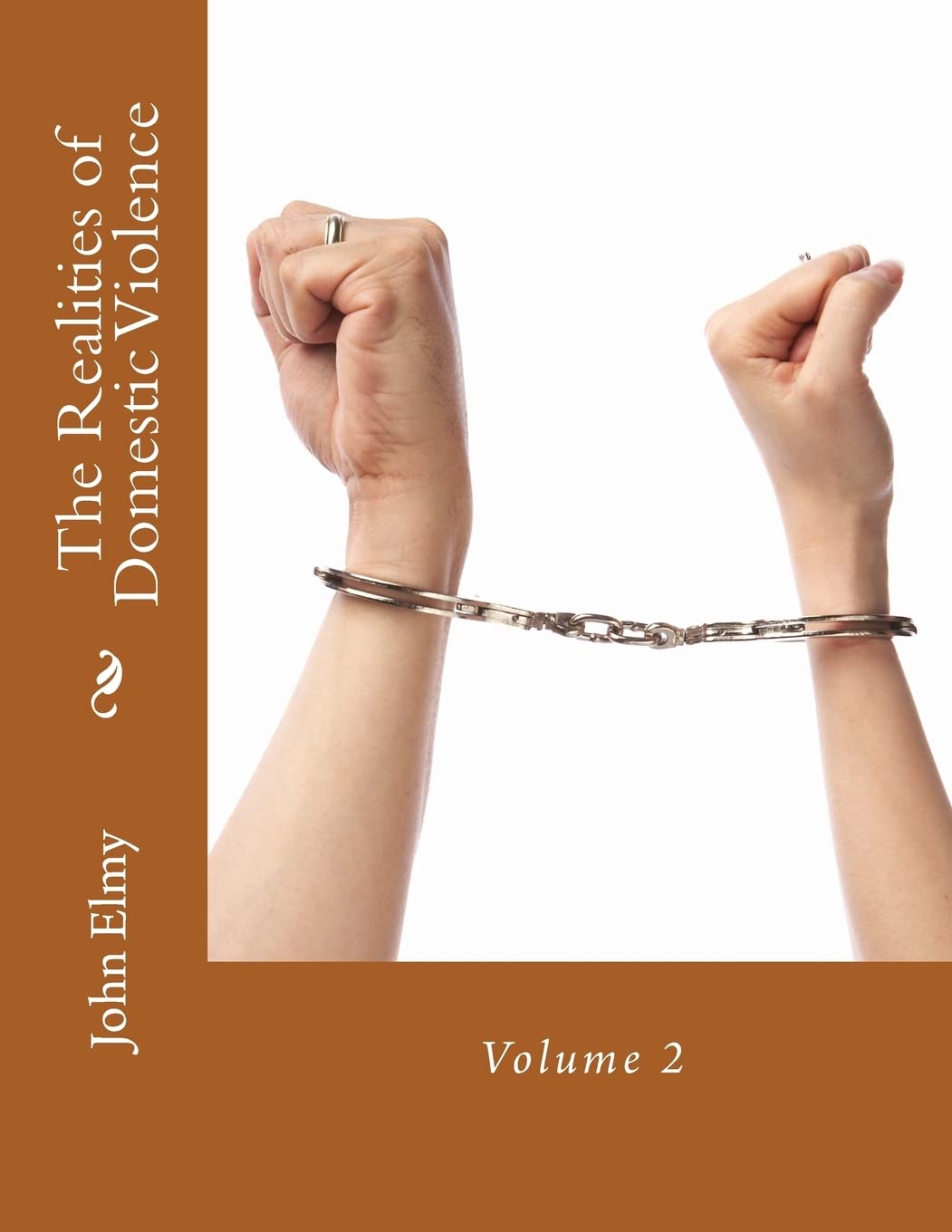 The Realities of Domestic Violence: Volume 2 Social Sciences