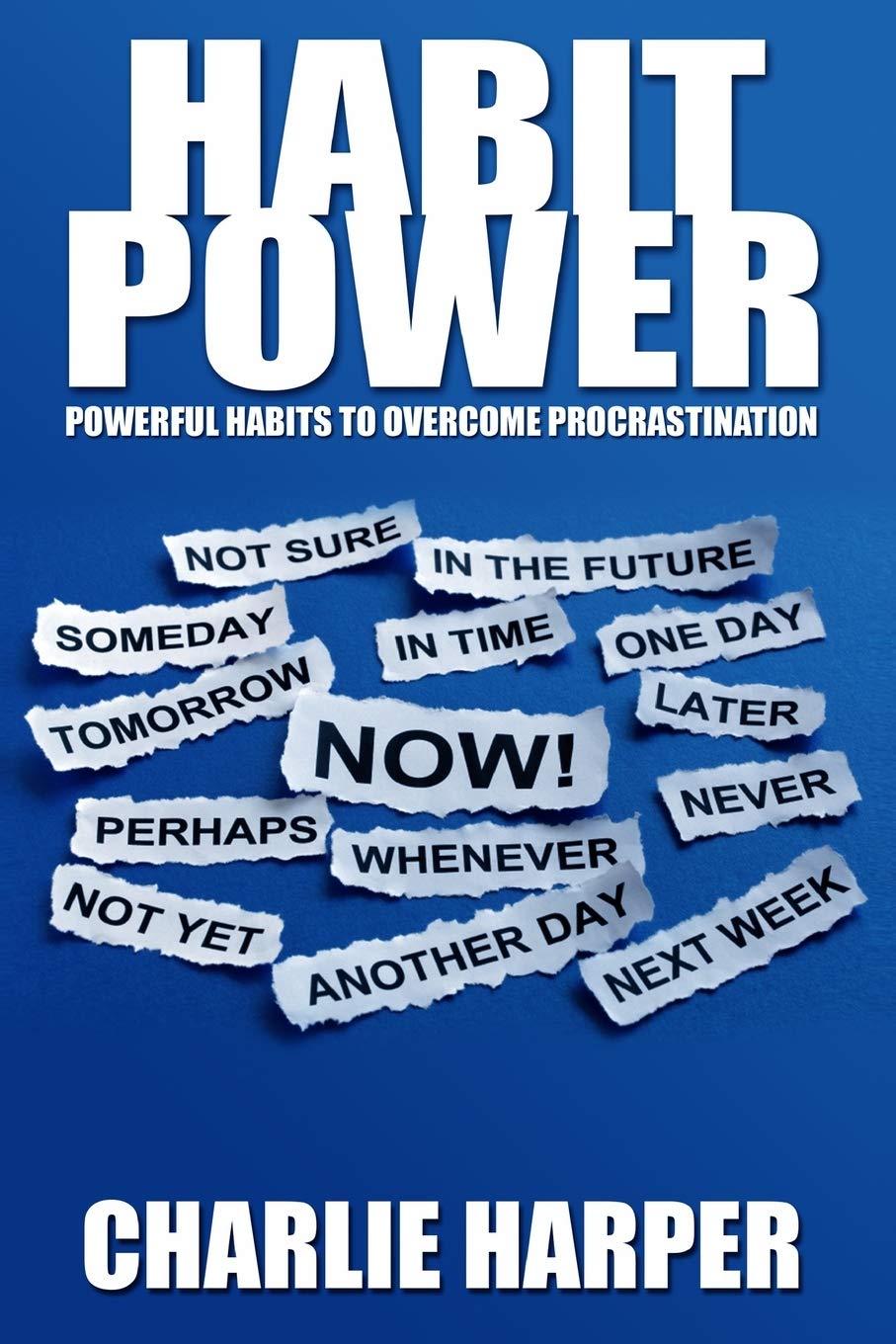 Habit Power: Powerful Habits To Overcome Procrastination (Habits, Procrastination Business, Finance & Career