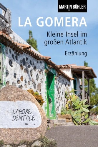 La Gomera: Kleine Insel im großen Atlantik! Books