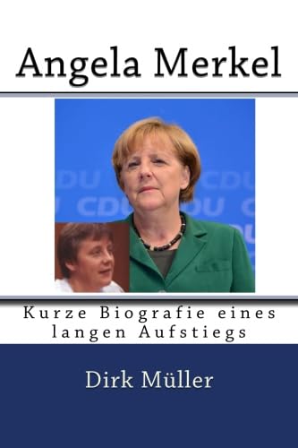 Angela Merkel: Kurze Biografie eines langen Aufstiegs Politics & Society