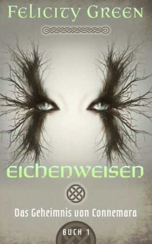 Eichenweisen: Das Geheimnis von Connemara Urban Fantasy