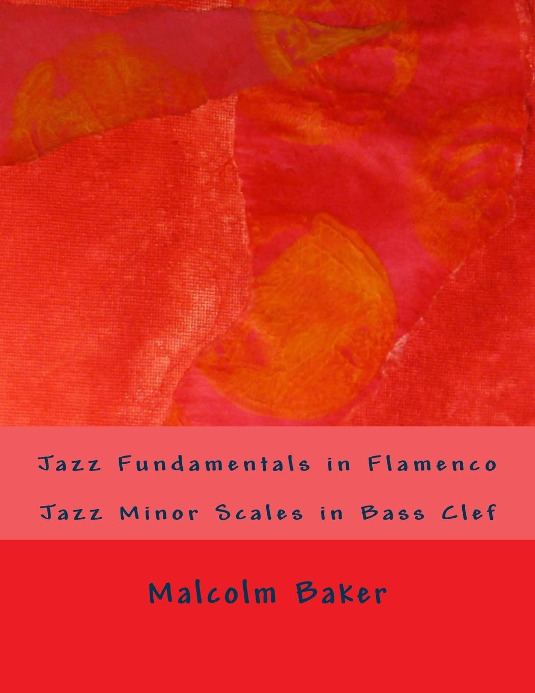 Jazz Fundamentals in Flamenco: Jazz Minor Scales in Bass Clef Arts & Music