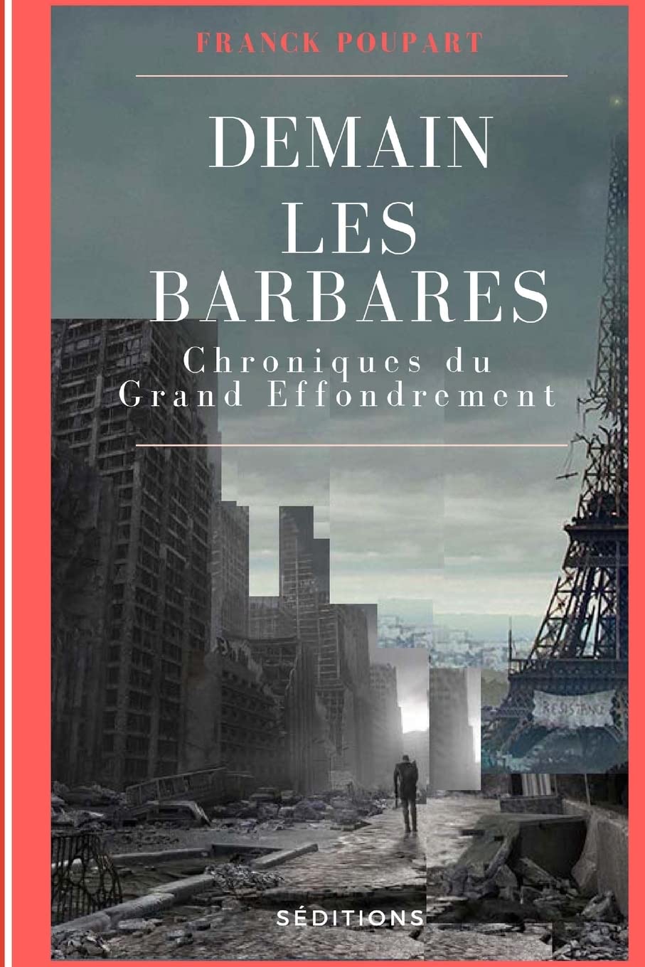 Demain les barbares: Chroniques du Grand effondrement Historical Fiction