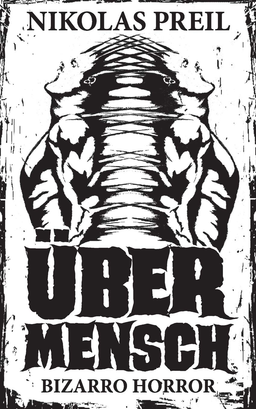 Übermensch: Bizarro Horror (Monster, Mörder, Mutationen, Band 5) Horror & Mystery