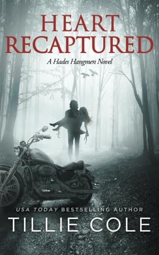 Heart Recaptured (A Hades Hangmen Novel, Band 2) Contemporary Romance
