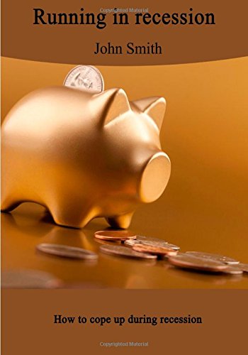 Running in Recession: How to cope up during recession Business, Finance & Career