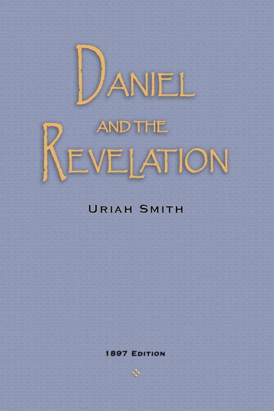Daniel and the Revelation: The Response of History to the Voice of Prophecy Religion & Esotericism
