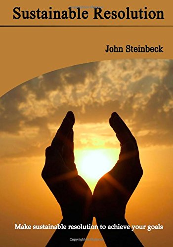 Sustainable Resolution: Make sustainable resolution to achieve your goals Self-help