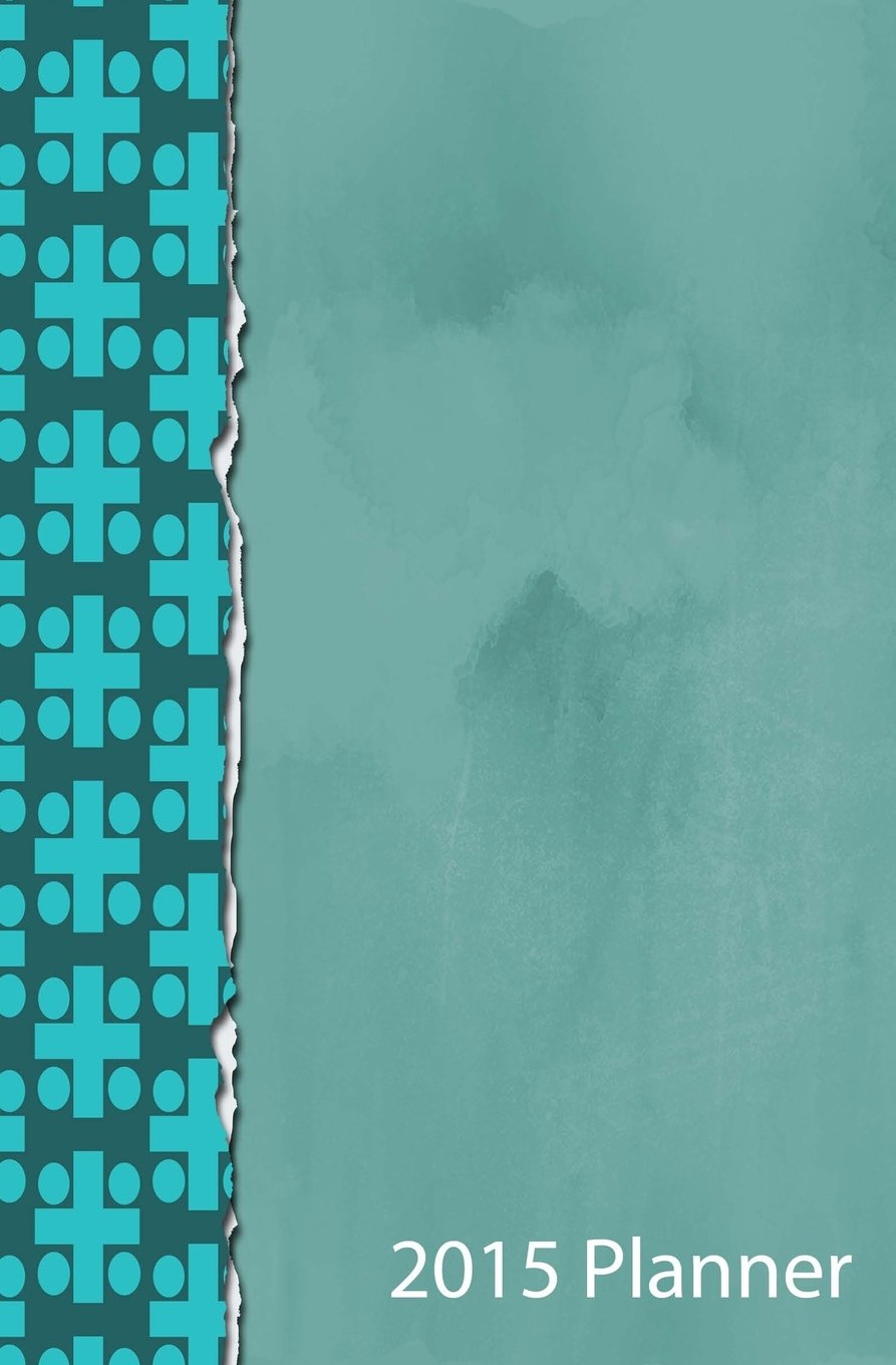 2015 Planner: Teal Ripped Paper (Teal Ripped Paper Personal Planner, Band 7) Self-help