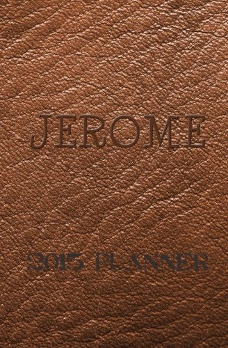 2015 Planner: Personalized Name 2015 Planner Jerome (Brown Leather Look Personal Journal, Band 6) Self-help