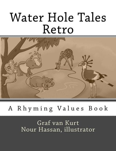 Water Hole Tales-Retro: A Rhyming Values Book Poetry