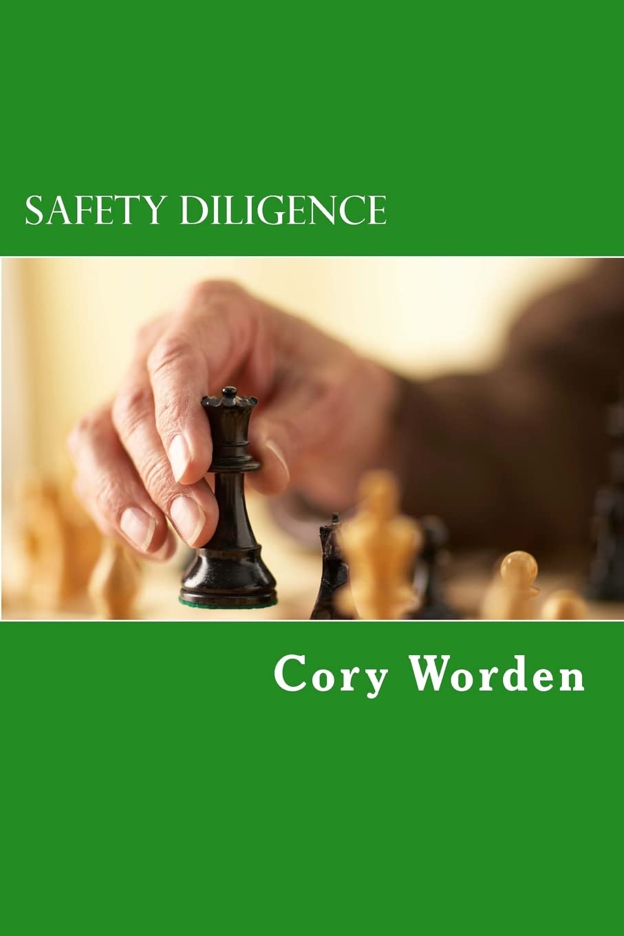 Safety Diligence: Trust, Communication, Engagement, and Going from Abstract to Pragmatic in Seven Steps Business, Finance & Career