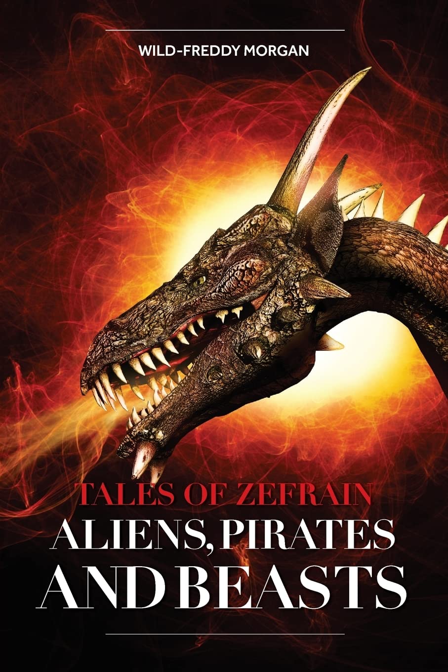 Aliens, Pirates and Beasts (Tales of Zefrain, Band 1) Novels & Short Stories
