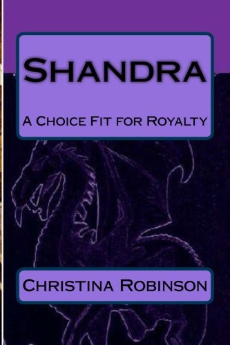 Shandra: A Choice Fit for Royalty (Dragons of the Island, Band 2) Novels & Short Stories