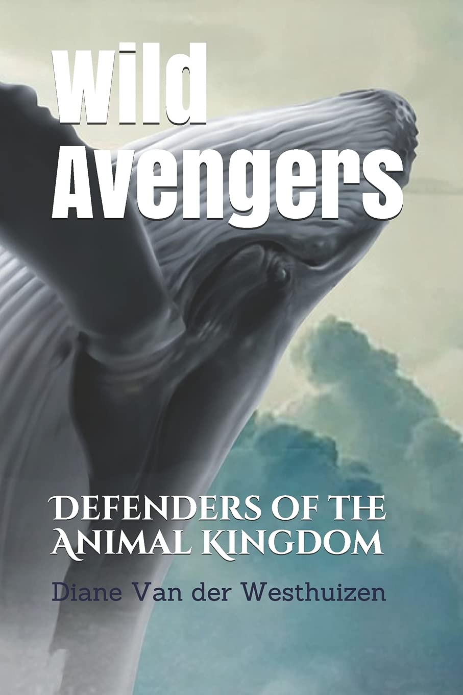 Wild Avengers: Defenders of the Animal Kingdom Action & Adventure