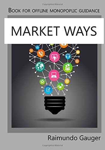Market Ways: Book for offline monopoplic guidance Business, Finance & Career