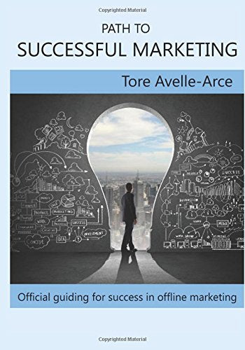 Path to Successful Marketing: Official guiding for success in offline marketing Business, Finance & Career