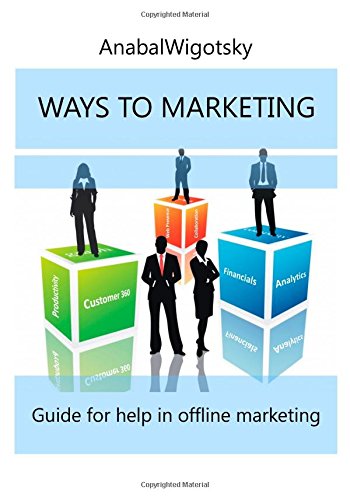 Ways To Marketing: Guide for help in offline marketing Business, Finance & Career