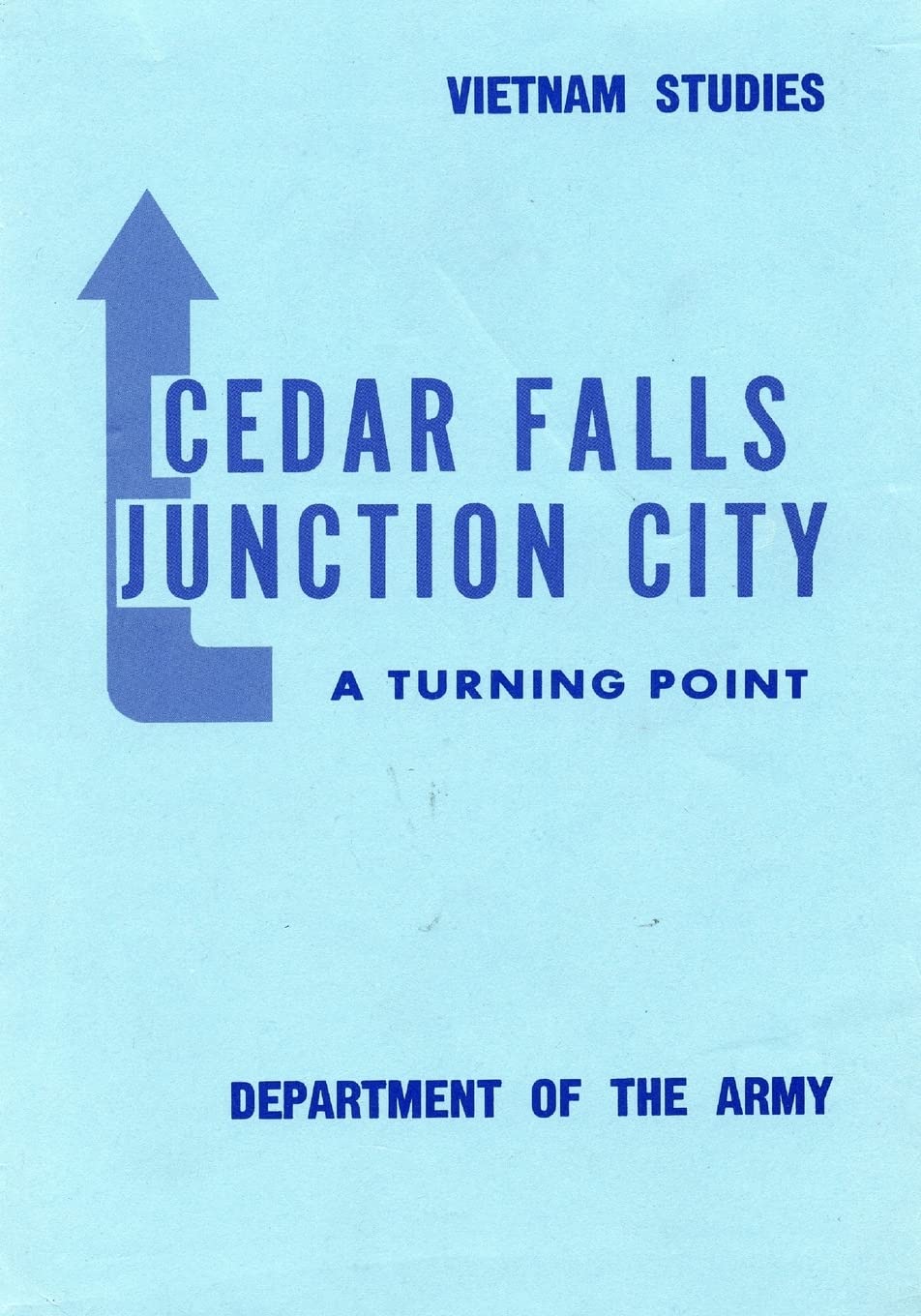 Ceder Falls- Junction City: A Turning Point (Vietnam Studies) Politics & History