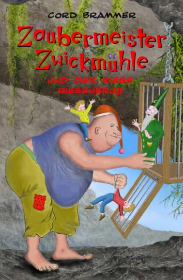 Zaubermeister Zwickmühle: und der Riese Riesengroß Fairy Tales & Legends