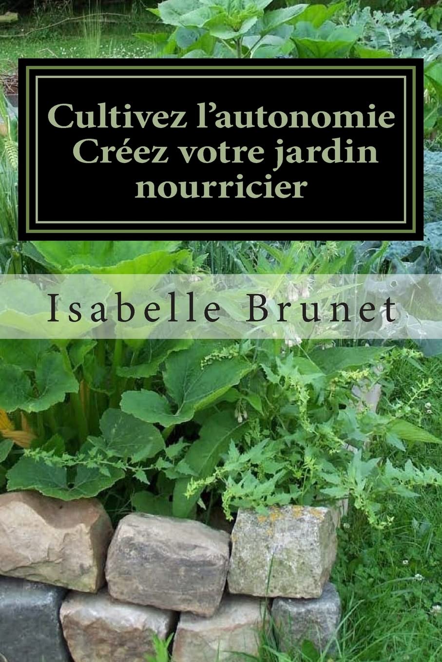 Cultivez l'autonomie : créez votre jardin nourricier book