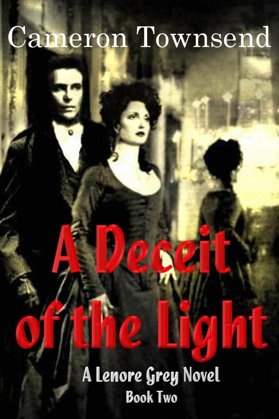 A Deceit of the Light (The Lenore Grey Novels, Band 2) Horror & Mystery