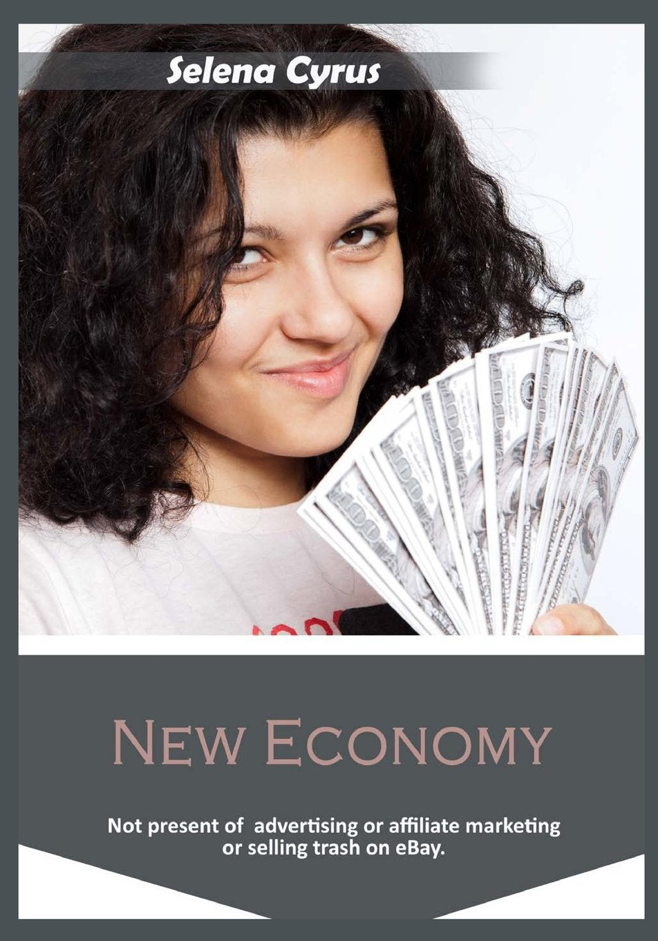 New economy: Not present of advertising or affiliate marketing or selling trash on eBay Business, Finance & Career