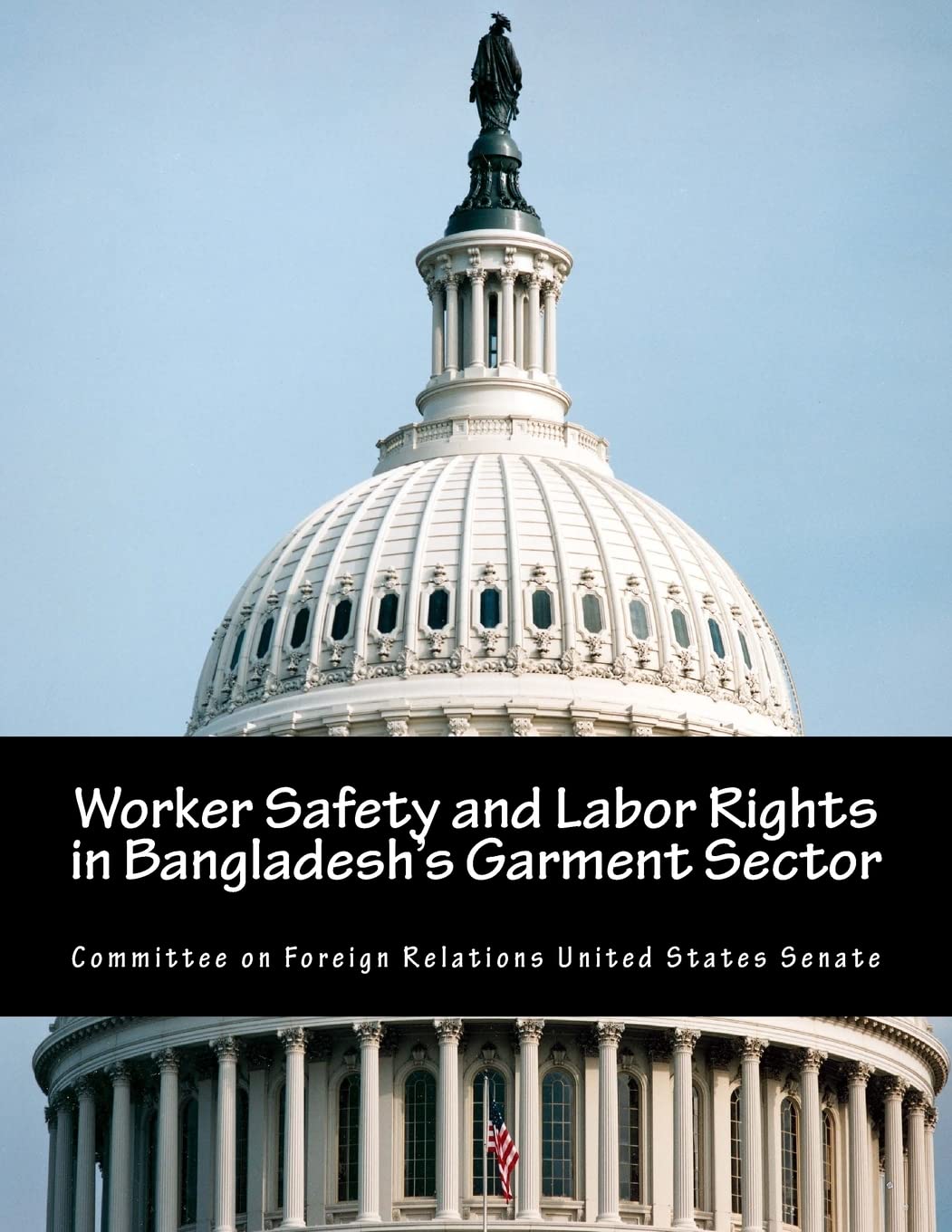 Worker Safety and Labor Rights in Bangladesh's Garment Sector Politics & History
