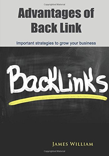 Advantages of back link James: Important strategies to grow your business Computer Science