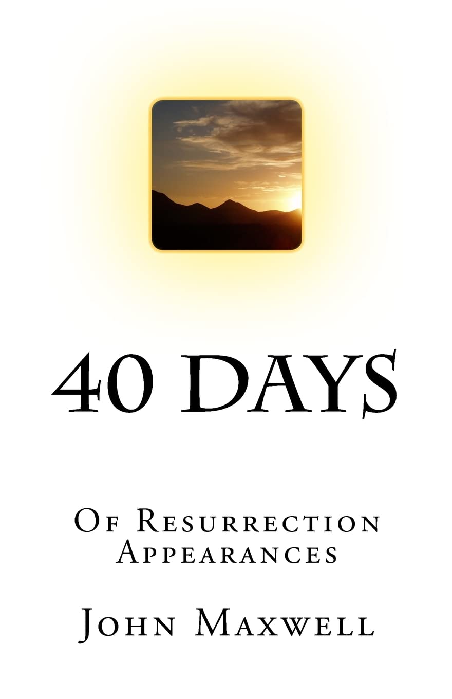 40 Days: Of Resurrection Appearances (The Jesus Diary, Band 1) Religion & Esotericism
