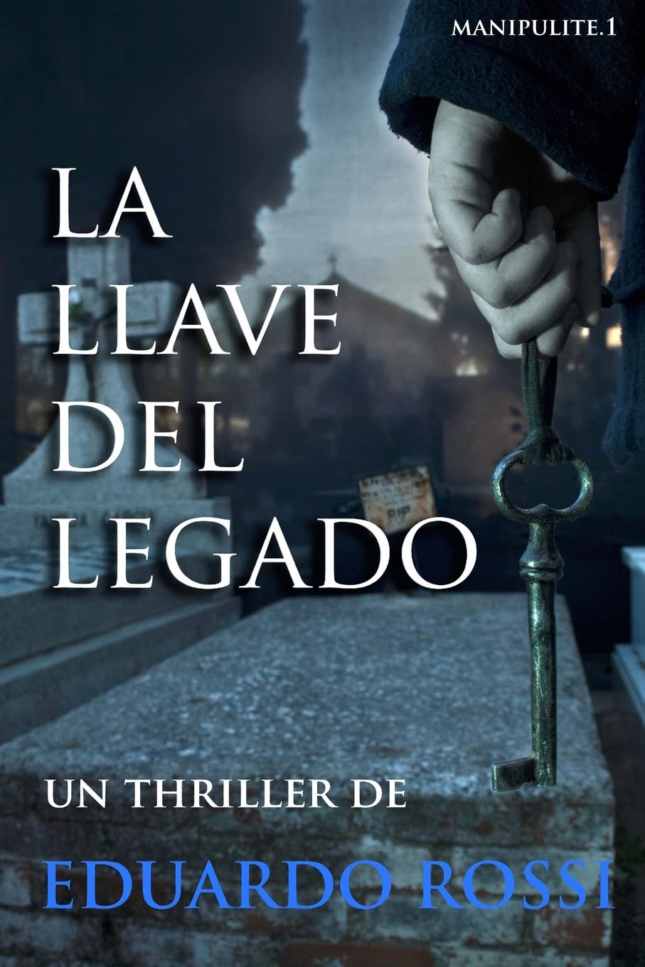 La llave del legado (Manipulite, Band 1) Detective & CSI