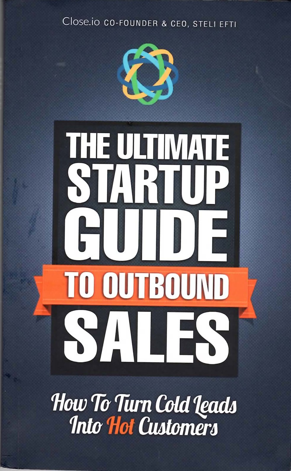 The ultimate startup guide to outbound sales how to turn cold leads into hot customers Books