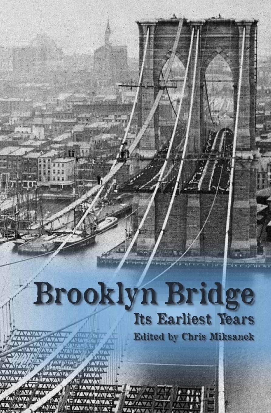 The Brooklyn Bridge: Its earliest years Architecture