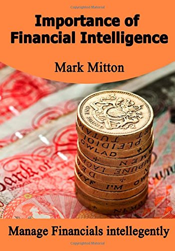 Importance of Financial Intelligence: Manage Financials intellegently Business, Finance & Career
