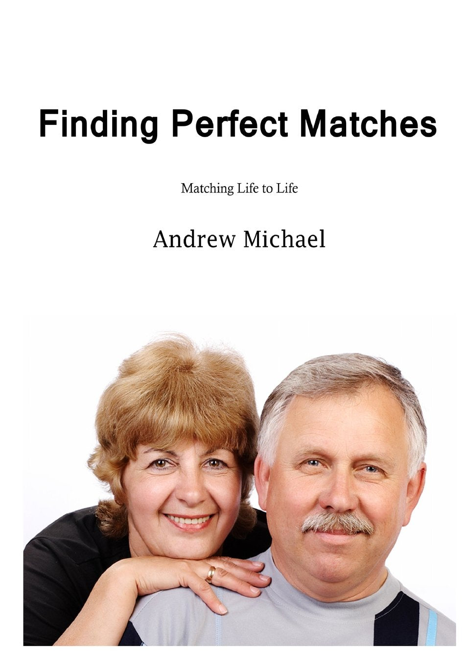 Finding Perfect Matches: Matching Life to Life Books