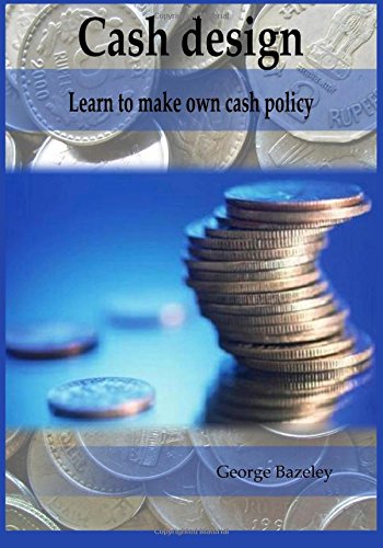 Cash design: Learn to make own cash policy Business, Finance & Career
