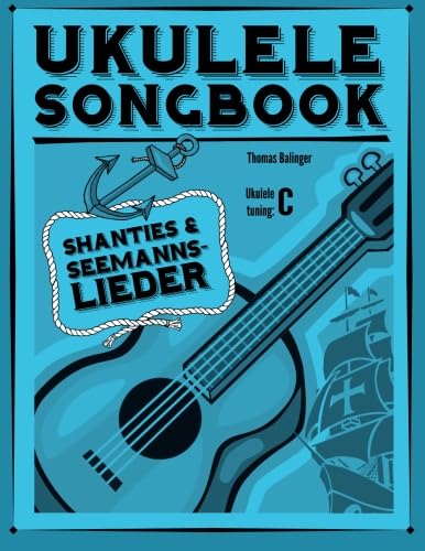 Ukulele Songbook: Shanties & Seemannslieder Sheet Music
