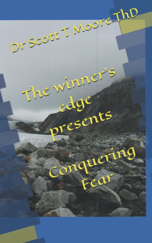 The winner's edge presents: Conquering Fear Psychology