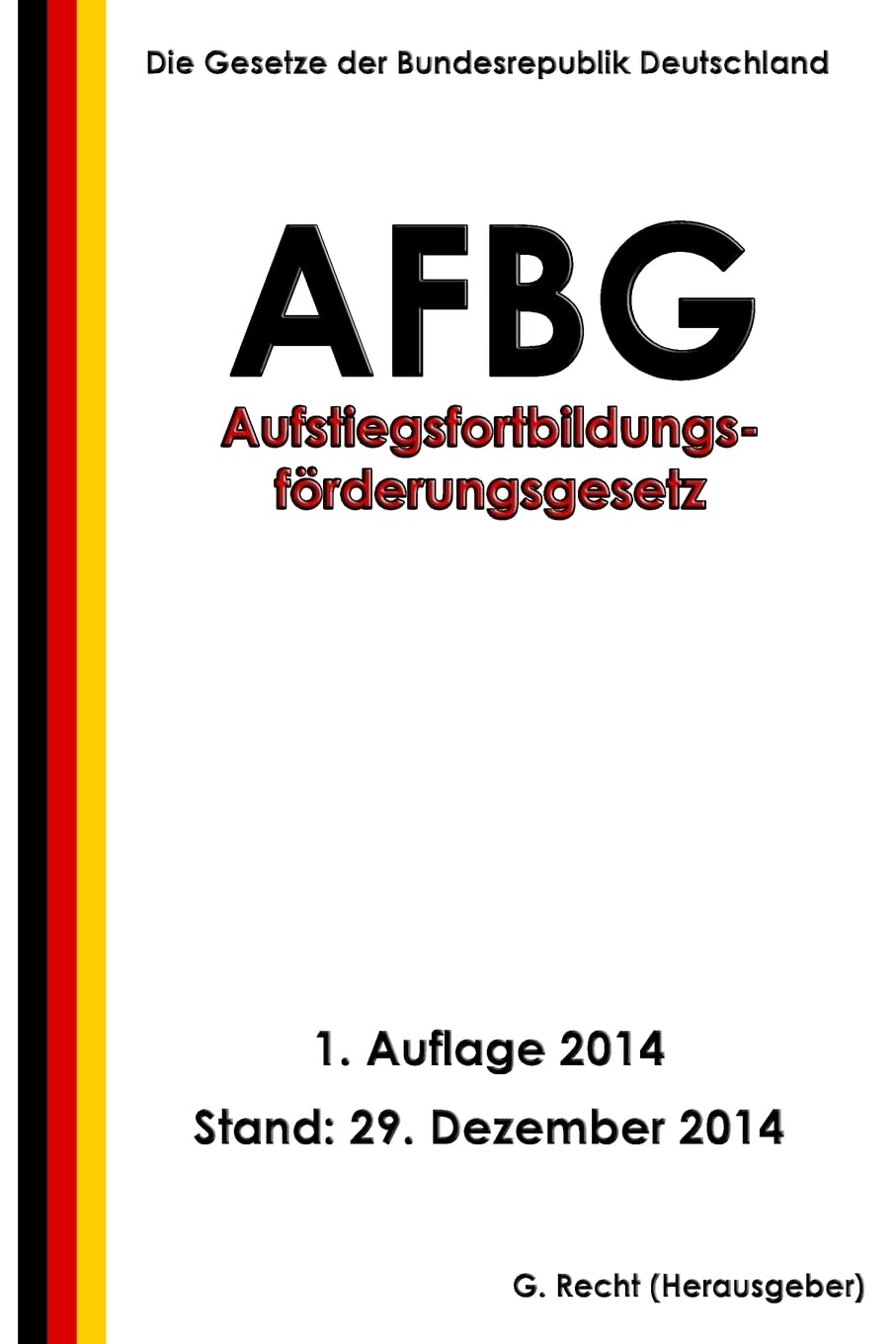 Aufstiegsfortbildungsförderungsgesetz - AFBG book