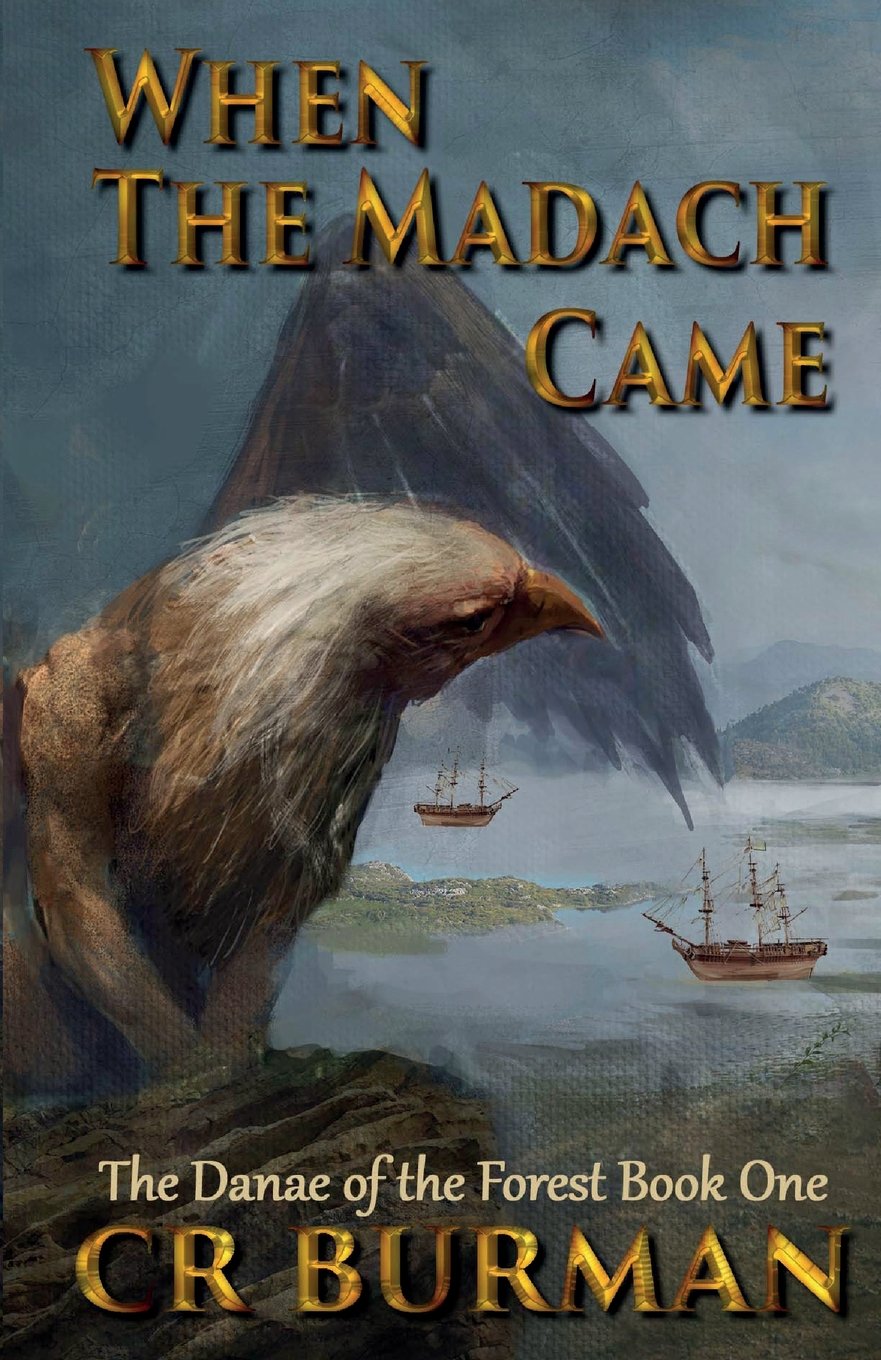 When The Madach Came (The Danae of the Forest, Band 1) Novels & Short Stories
